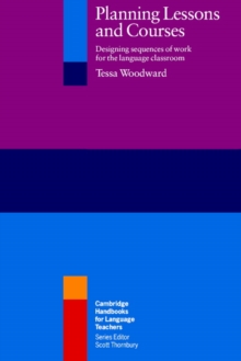 Planning Lessons and Courses : Designing Sequences of Work for the Language Classroom, Paperback Book Planning Lessons and Courses : Designing Sequences of Work for the Language Classroom, Paperback Book