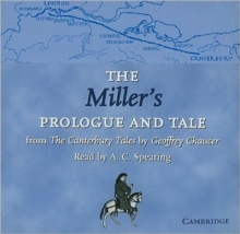 The Miller's Prologue and Tale CD : From The Canterbury Tales by Geoffrey Chaucer Read by A. C. Spearing, CD-Audio The Miller's Prologue and Tale CD : From The Canterbury Tales by Geoffrey Chaucer Read by A. C. Spearing, CD-Audio