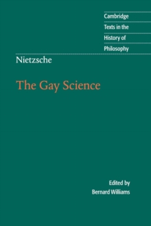 Nietzsche: The Gay Science : With a Prelude in German Rhymes and an Appendix of Songs, Paperback Book Nietzsche: The Gay Science : With a Prelude in German Rhymes and an Appendix of Songs, Paperback Book