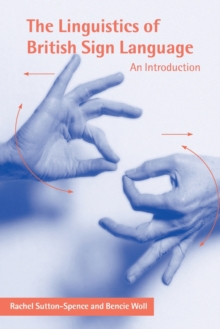 The Linguistics of British Sign Language : An Introduction, Paperback The Linguistics of British Sign Language : An Introduction, Paperback