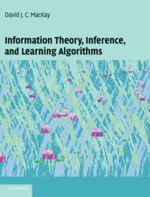 Information Theory, Inference and Learning Algorithms, Hardback Information Theory, Inference and Learning Algorithms, Hardback
