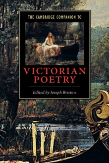 The Cambridge Companion to Victorian Poetry, Paperback The Cambridge Companion to Victorian Poetry, Paperback