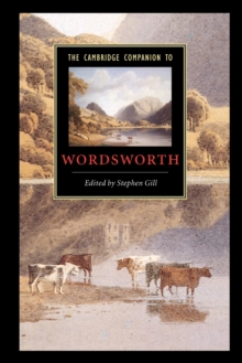 The Cambridge Companion to Wordsworth, Paperback The Cambridge Companion to Wordsworth, Paperback