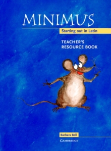 Minimus Teacher's Resource Book : Starting out in Latin, Spiral bound Book Minimus Teacher's Resource Book : Starting out in Latin, Spiral bound Book