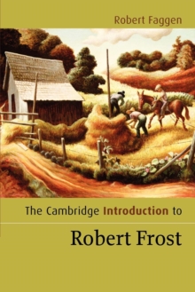 The Cambridge Introduction to Robert Frost, Paperback The Cambridge Introduction to Robert Frost, Paperback