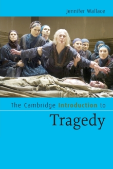 The Cambridge Introduction to Tragedy, Paperback Book The Cambridge Introduction to Tragedy, Paperback Book
