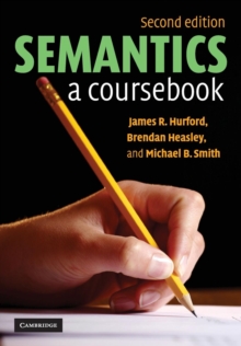 Semantics : A Coursebook, Paperback Book Semantics : A Coursebook, Paperback Book