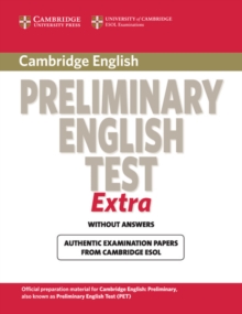 Cambridge Preliminary English Test Extra Student's Book, Paperback Cambridge Preliminary English Test Extra Student's Book, Paperback