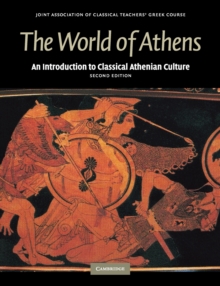 The World of Athens : An Introduction to Classical Athenian Culture, Paperback Book The World of Athens : An Introduction to Classical Athenian Culture, Paperback Book