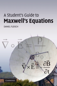 A Student's Guide to Maxwell's Equations, Paperback Book A Student's Guide to Maxwell's Equations, Paperback Book