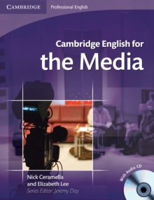 Cambridge English for the Media Student's Book with Audio CD, Mixed media product Cambridge English for the Media Student's Book with Audio CD, Mixed media product