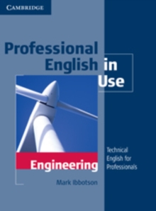 Professional English in Use Engineering With Answers : Technical English for Professionals, Paperback Book Professional English in Use Engineering With Answers : Technical English for Professionals, Paperback Book