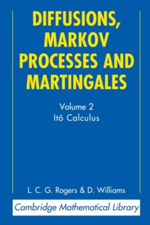 Diffusions, Markov Processes and Martingales: Volume 2, Ito Calculus : Ito Calculus v. 2, Paperback Book Diffusions, Markov Processes and Martingales: Volume 2, Ito Calculus : Ito Calculus v. 2, Paperback Book