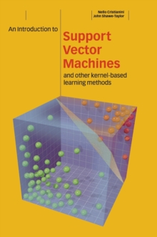An Introduction to Support Vector Machines and Other Kernel-based Learning Methods, Hardback Book An Introduction to Support Vector Machines and Other Kernel-based Learning Methods, Hardback Book