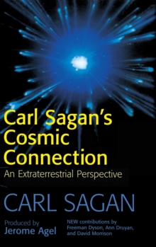 Carl Sagan's Cosmic Connection : An Extraterrestrial Perspective, Hardback Carl Sagan's Cosmic Connection : An Extraterrestrial Perspective, Hardback