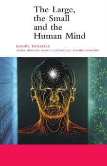The Large, the Small and the Human Mind, Paperback Book The Large, the Small and the Human Mind, Paperback Book