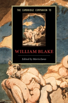 The Cambridge Companion to William Blake, Paperback Book The Cambridge Companion to William Blake, Paperback Book