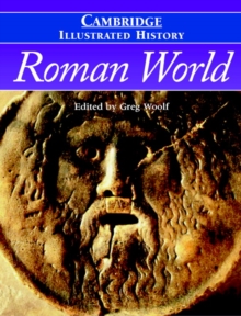 The Cambridge Illustrated History of the Roman World, Hardback Book The Cambridge Illustrated History of the Roman World, Hardback Book