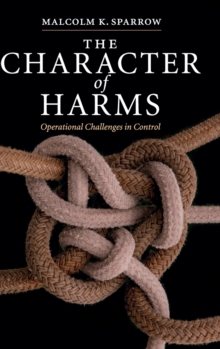 The Character of Harms : Operational Challenges in Control, Hardback Book The Character of Harms : Operational Challenges in Control, Hardback Book
