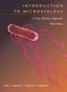 Introduction to Microbiology : A Case-history Study Approach with InfoTrac, Mixed media product Book Introduction to Microbiology : A Case-history Study Approach with InfoTrac, Mixed media product Book