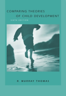 Comparing Theories of Child Development, Hardback Book Comparing Theories of Child Development, Hardback Book