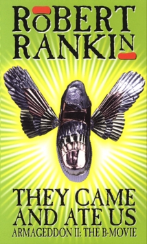 They Came And Ate Us : Armageddon II: The B-Movie, Paperback Book They Came And Ate Us : Armageddon II: The B-Movie, Paperback Book