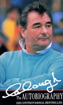 Clough : The Autobiography, Paperback Clough : The Autobiography, Paperback