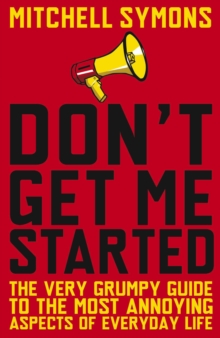 Don't Get Me Started, Paperback Book Don't Get Me Started, Paperback Book