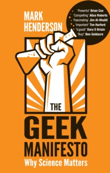 The Geek Manifesto : Why Science Matters, Paperback Book The Geek Manifesto : Why Science Matters, Paperback Book