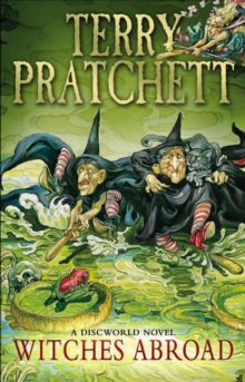 Witches Abroad : (Discworld Novel 12), Paperback Witches Abroad : (Discworld Novel 12), Paperback