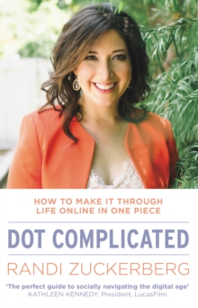 Dot Complicated - How to Make it Through Life Online in One Piece, Paperback Book Dot Complicated - How to Make it Through Life Online in One Piece, Paperback Book