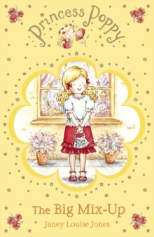 Princess Poppy : Big Mix Up, The, Paperback Book Princess Poppy : Big Mix Up, The, Paperback Book
