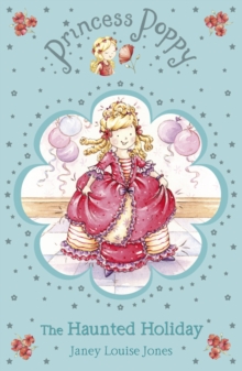 Princess Poppy : Haunted Holiday, The, Paperback Book Princess Poppy : Haunted Holiday, The, Paperback Book