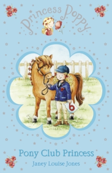 Princess Poppy : Pony Club Princess, Paperback Book Princess Poppy : Pony Club Princess, Paperback Book