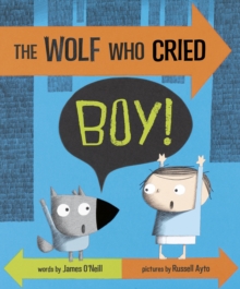 The Wolf Who Cried Boy!, Paperback Book The Wolf Who Cried Boy!, Paperback Book