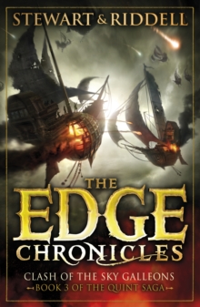 The Edge Chronicles 3: Clash of the Sky Galleons : Third Book of Quint, Paperback The Edge Chronicles 3: Clash of the Sky Galleons : Third Book of Quint, Paperback