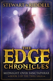 The Edge Chronicles 6: Midnight Over Sanctaphrax : Third Book of Twig, Paperback Book The Edge Chronicles 6: Midnight Over Sanctaphrax : Third Book of Twig, Paperback Book