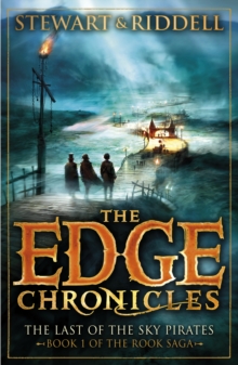 The Last of the Sky Pirates : The Edge Chronicles Re-issue, Paperback Book The Last of the Sky Pirates : The Edge Chronicles Re-issue, Paperback Book
