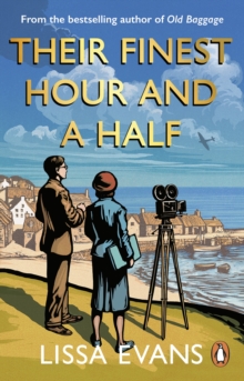Their Finest Hour And A Half : Now a Major Film Starring Gemma Arterton and Bill Nighy, Paperback Book Their Finest Hour And A Half : Now a Major Film Starring Gemma Arterton and Bill Nighy, Paperback Book