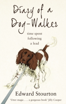 Diary of a Dog-walker : Time spent following a lead, Paperback Book Diary of a Dog-walker : Time spent following a lead, Paperback Book