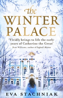 The Winter Palace (a Novel of the Young Catherine the Great), Paperback Book The Winter Palace (a Novel of the Young Catherine the Great), Paperback Book