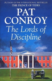 The Lords of Discipline, Paperback The Lords of Discipline, Paperback