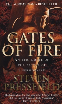 Gates of Fire : An Epic Novel of the Battle of Thermopylae, Paperback Gates of Fire : An Epic Novel of the Battle of Thermopylae, Paperback