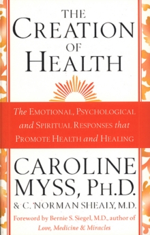 The Creation Of Health, Paperback Book The Creation Of Health, Paperback Book