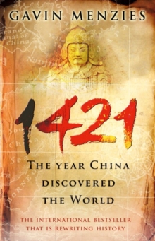 1421 : The Year China Discovered the World, Paperback Book 1421 : The Year China Discovered the World, Paperback Book