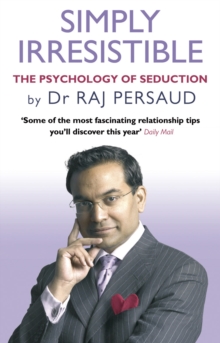 Simply Irresistible : The Psychology of Seduction - How to Catch and Keep Your Perfect Partner, Paperback Book Simply Irresistible : The Psychology of Seduction - How to Catch and Keep Your Perfect Partner, Paperback Book