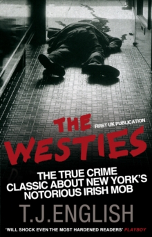 The Westies : Inside New York's Irish Mob, Paperback Book The Westies : Inside New York's Irish Mob, Paperback Book