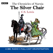 The Chronicles of Narnia: The Silver Chair, CD-Audio Book The Chronicles of Narnia: The Silver Chair, CD-Audio Book