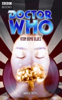 Doctor Who - Atom Bomb Blues, Paperback Book Doctor Who - Atom Bomb Blues, Paperback Book