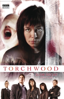 Torchwood: Slow Decay, Hardback Book Torchwood: Slow Decay, Hardback Book